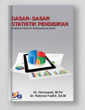 Dasar Dasar Statistik Pendidikan Disertai Penggunaan SPSS