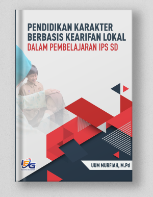 Pendidikan Karakter Berbasis Kearifan Lokal Dalam Pembelajaran IPS SD