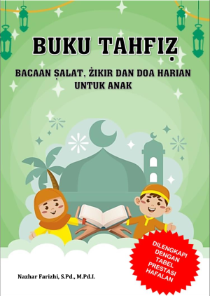 BUKU TAHFIZ: Bacaan Salat, Zikir, dan Doa Harian untuk Anak