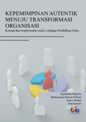 Kepemimpinan Autentik Menuju Transformasi Organisasi