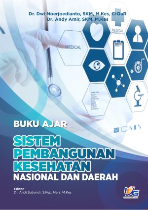 Buku Ajar: Sistem Pembangunan Kesehatan Nasional dan Daerah