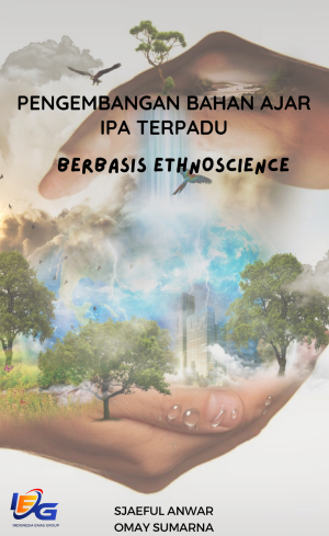 Pengembangan Bahan Ajar IPA Terpadu Berbasis Ethnoscience