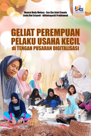 Geliat Perempuan Pelaku Usaha Kecil di Tengah Pusaran Digitalisasi