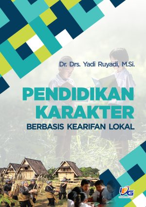 Pendidikan Karakter Berbasis Kearifan Lokal