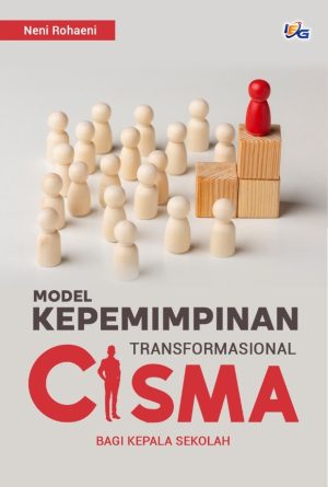 Model Kepemimpinan Transformasional CISMA Bagi Kepala Sekolah