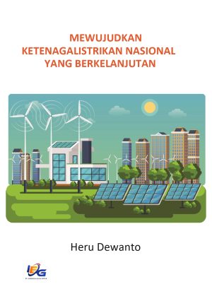 Mewujudkan Ketenagalistrikan Nasional yang Berkelanjutan