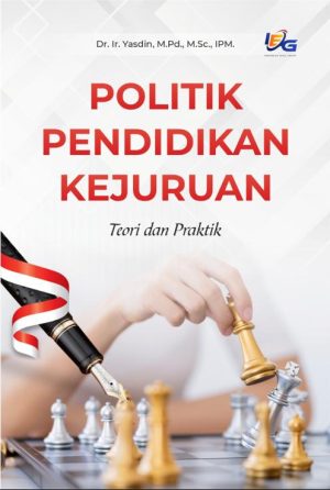 Politik Pendidikan Kejuruan: Teori dan Praktik