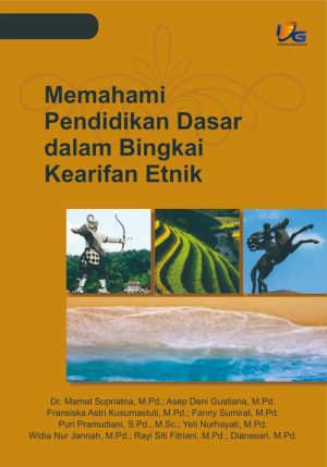 Memahami Pendidikan Dasar dalam Bingkai Kearifan Etnik