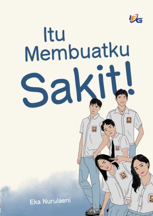 Itu Membuatku Sakit