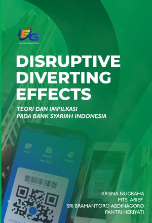 Disruptive Diverting Effects (Teori dan Implikasi pada Bank Syariah Indonesia)