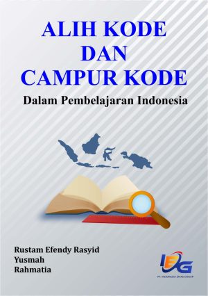 Alih Kode dan Campur Kode Dalam Pembelajaran Indonesia