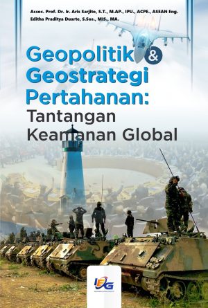 Geopolitik dan Geostrategi Pertahanan: Tantangan Keamanan Global