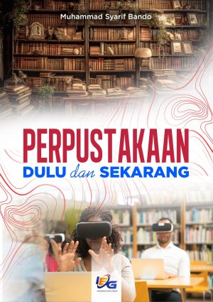 Perpustakaan Dulu dan Sekarang