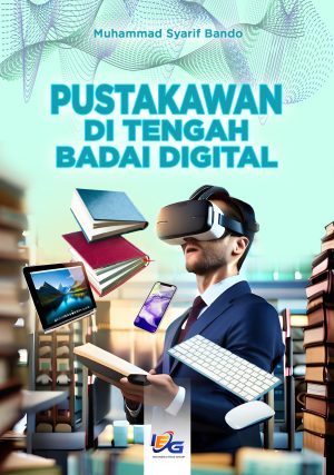 Pustakawan di Tengah Badai Digital