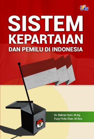 Sistem Kepartaian dan Pemilu di Indonesia