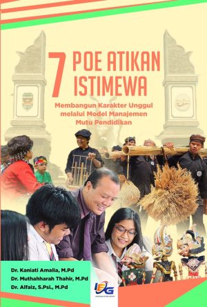 ‘7 Poe Atikan Istimewa’ Membangun Karakter Unggul melalui  Model Manajemen Mutu Pendidikan