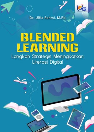 Blended Learning: Langkah Strategis Meningkatkan Literasi Digital