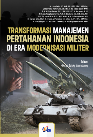 Transformasi Manajemen Pertahanan Indonesia di Era Modernisasi Militer