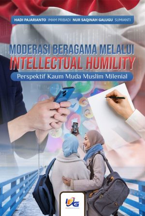 Moderasi Beragama Melalui Intellectual Humility Perspektif Kaum Muda Muslim Milenial