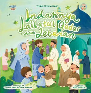 Indahnya Lailatul Qadar dan Lebaran