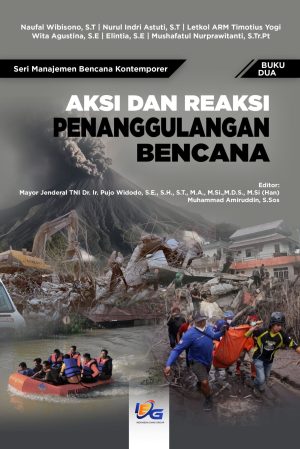 Aksi dan Reaksi Penanggulangan Bencana