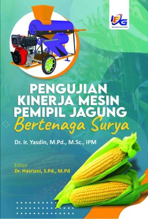 Pengujian Kinerja Mesin Pemipil Jagung Bertenaga Surya