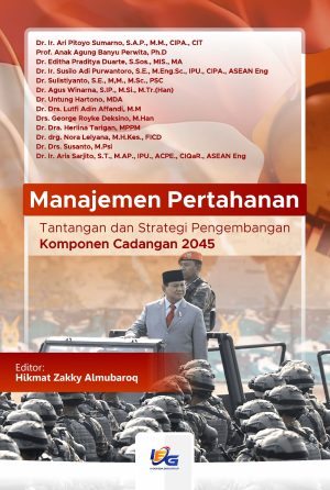 Manajemen Pertahanan : Tantangan dan Strategi Pengembangan Komponen Cadangan 2045