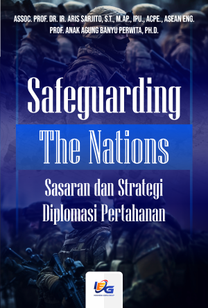 Safeguarding The Nations : Sasaran dan Strategi Diplomasi Pertahanan