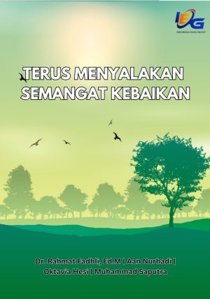 Terus Menyalakan Semangat Kebaikan