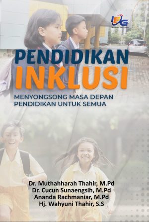 Pendidikan Inklusi : Menyongsong Masa Depan Pendidikan Untuk Semua