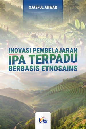 Inovasi Pembelajaran IPA Terpadu Berbasis Etnosains