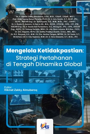 Mengelola Ketidakpastian: Strategi Pertahanan di Tengah Dinamika Global