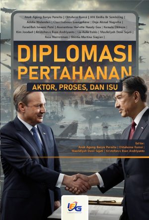 Diplomasi Pertahanan : Aktor, Proses, dan Isu