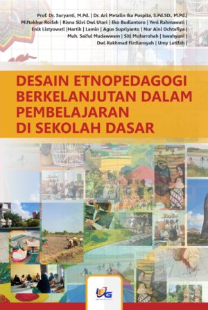 Desain Etnopedagogi Berkelanjutan dalam Pembelajaran di Sekolah Dasar