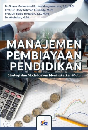 Manajemen Pembiayaan Pendidikan : Strategi dan Model dalam Meningkatkan Mutu