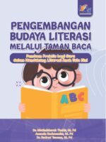 Pengembangan Budaya Literasi Melalui Taman Baca : Panduan Praktis bagi Guru dalam Mendukung Literasi Anak Usia Dini