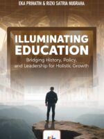 Illuminating Education : Bridging History, Policy, and Leadership for Holistic Growth