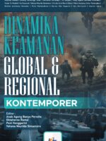 Dinamika Keamanan Global dan Regional Kontemporer