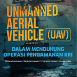Unmanned Aerial Vehicle (UAV) dalam Mendukung Operasi Pengamanan Wilayah oleh KRI