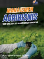 Manajemen Agribisnis : Teori dan Aplikasi dalam Konteks Indonesia