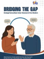 Bridging The Gap : Strategi Komunikasi Antar Generasi di Era Modern