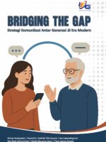 BRIDGING THE GAP : Strategi Komunikasi Antar Generasi di Era Modern