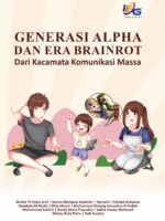 Generasi Alpha dan Era Brainrot : Dari Kacamata Komunikasi Massa
