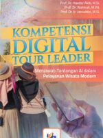 Kompetensi Digital Tour Leader : Menjawab Tantangan AI dalam Pelayanan Wisata Modern