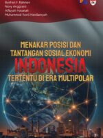 Menakar Posisi dan Tantangan Sosial Ekonomi Indonesia tertenu di Era Multipolar