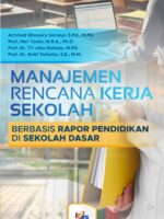 Manajemen Rencana Kerja Sekolah berbasis Rapor Pendidikan di Sekolah Dasar
