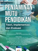 Penjaminan Mutu Pendidikan : Teori, Implementasi, dan Evaluasi