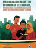 Membangun Ekosistem Moderasi Beragama, Mewujudkan Kaum Muda Indonesia yang Literatif, Inklusif, dan Toleran