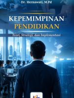Kepemimpinan Pendidikan : Teori, Strategi, dan Implementasi