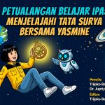 Petualangan Belajar IPA : Menjelajah Tata Surya bersama Yasmine